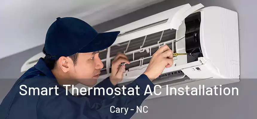 Smart Thermostat AC Installation Cary - NC